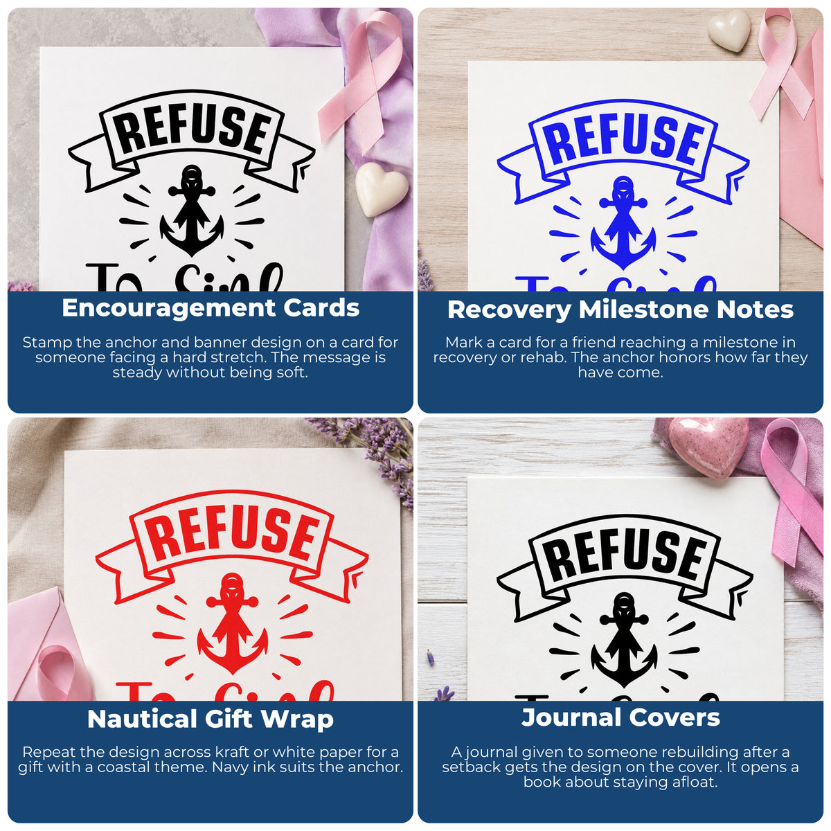 Four ways to use the Refuse To Sink Anchor Slim Pre-Inked Stamp: encouragement cards, recovery milestone notes, nautical gift wrap and journal covers.