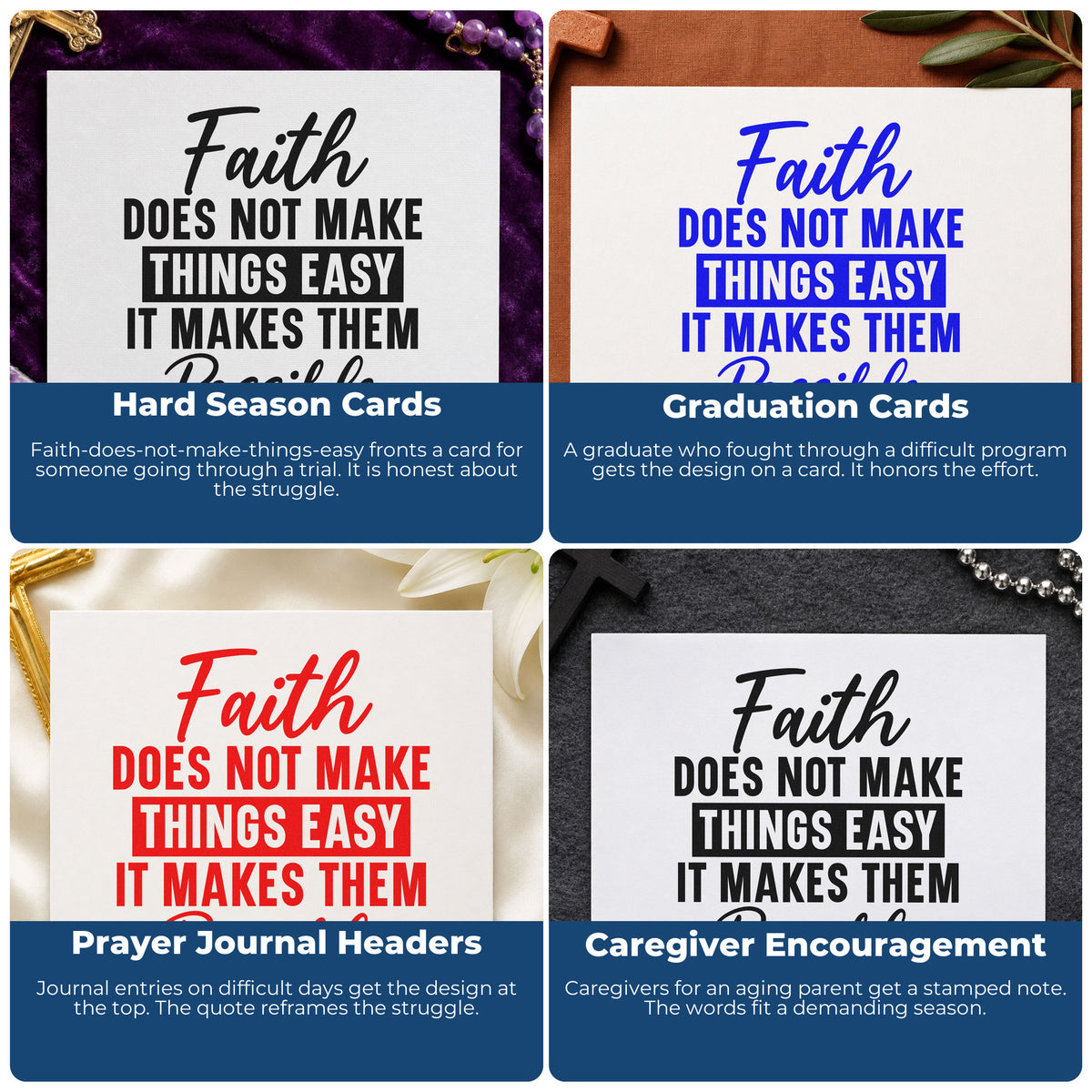 Four ways to use the Faith Does Not Make Things Easy, It Makes Them Possible Craft Stamp – Self-Inking: hard season cards, graduation cards, prayer journal headers and caregiver encouragement.