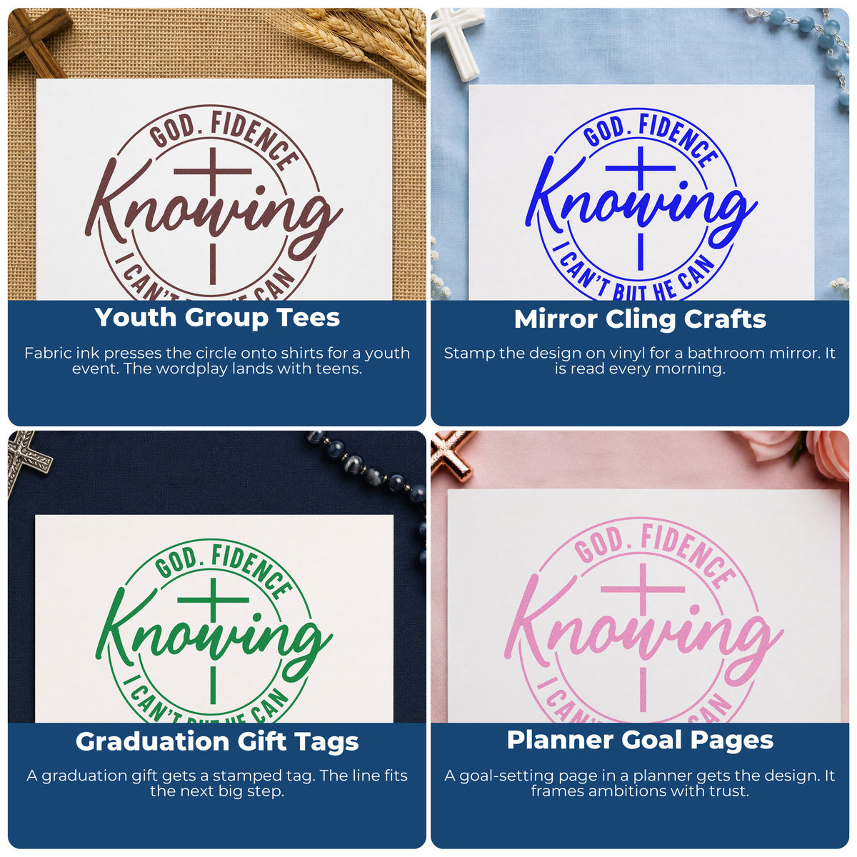 Four ways to use the Wood Handle Godfidence Knowing He Can Rubber Stamp: youth group tees, mirror cling crafts, graduation gift tags and planner goal pages.