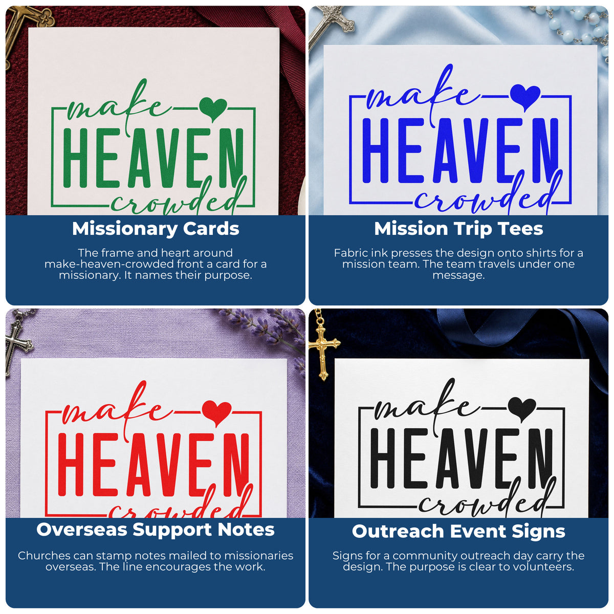 Four ways to use the Make Heaven Crowded With Hearts Stamp - Premium Vintage Pro Wooden: missionary cards, mission trip tees, overseas support notes and outreach event signs.