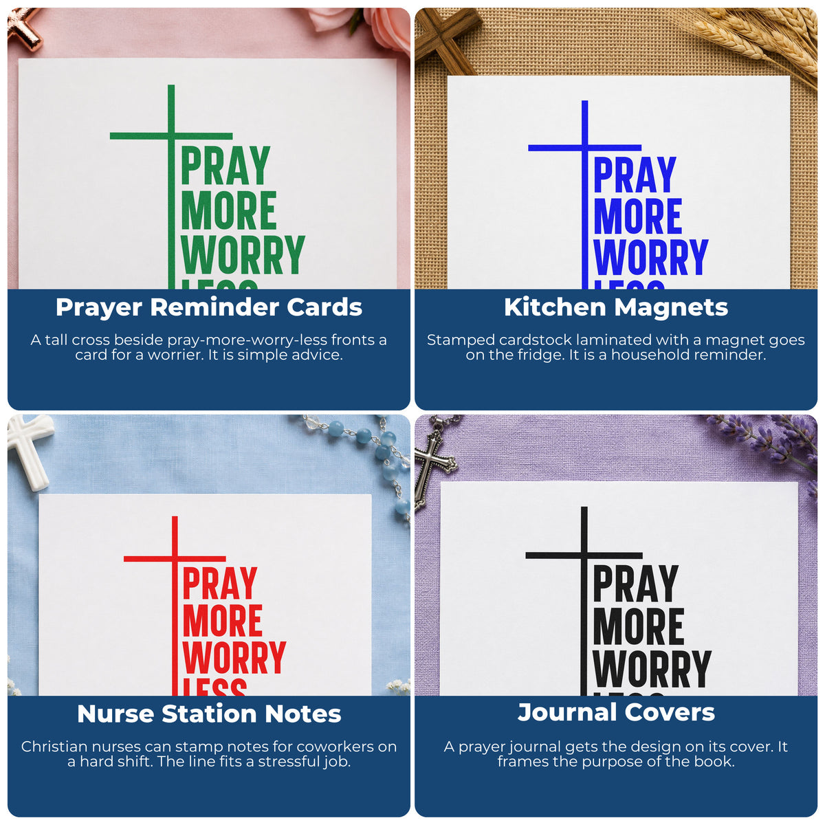 Four ways to use the Pray More Worry Less Wood-Mounted Rubber Stamp: prayer reminder cards, kitchen magnets, nurse station notes and journal covers.