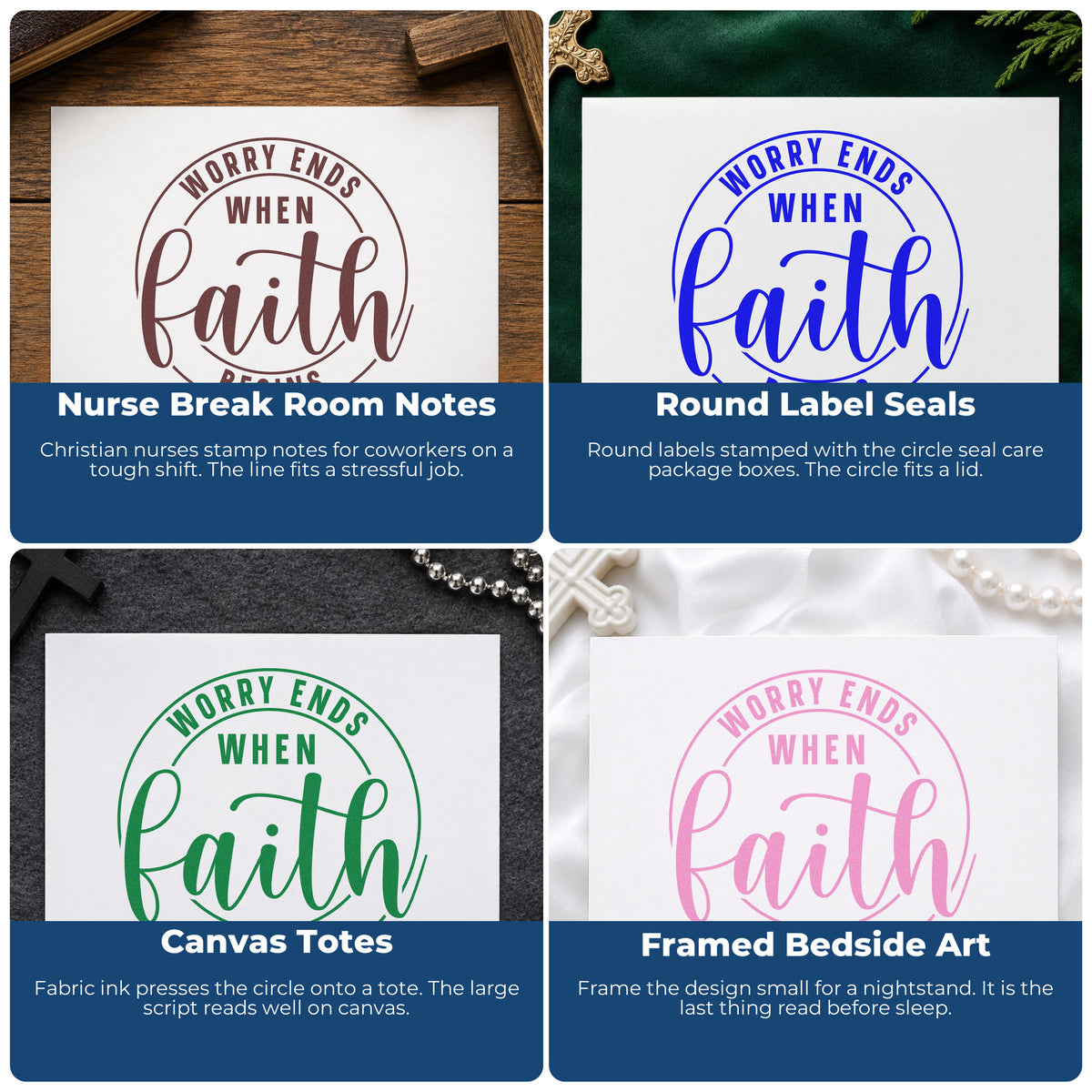 Four ways to use the Wood Handle Worry Ends When Faith Begins Rubber Stamp: nurse break room notes, round label seals, canvas totes and framed bedside art.