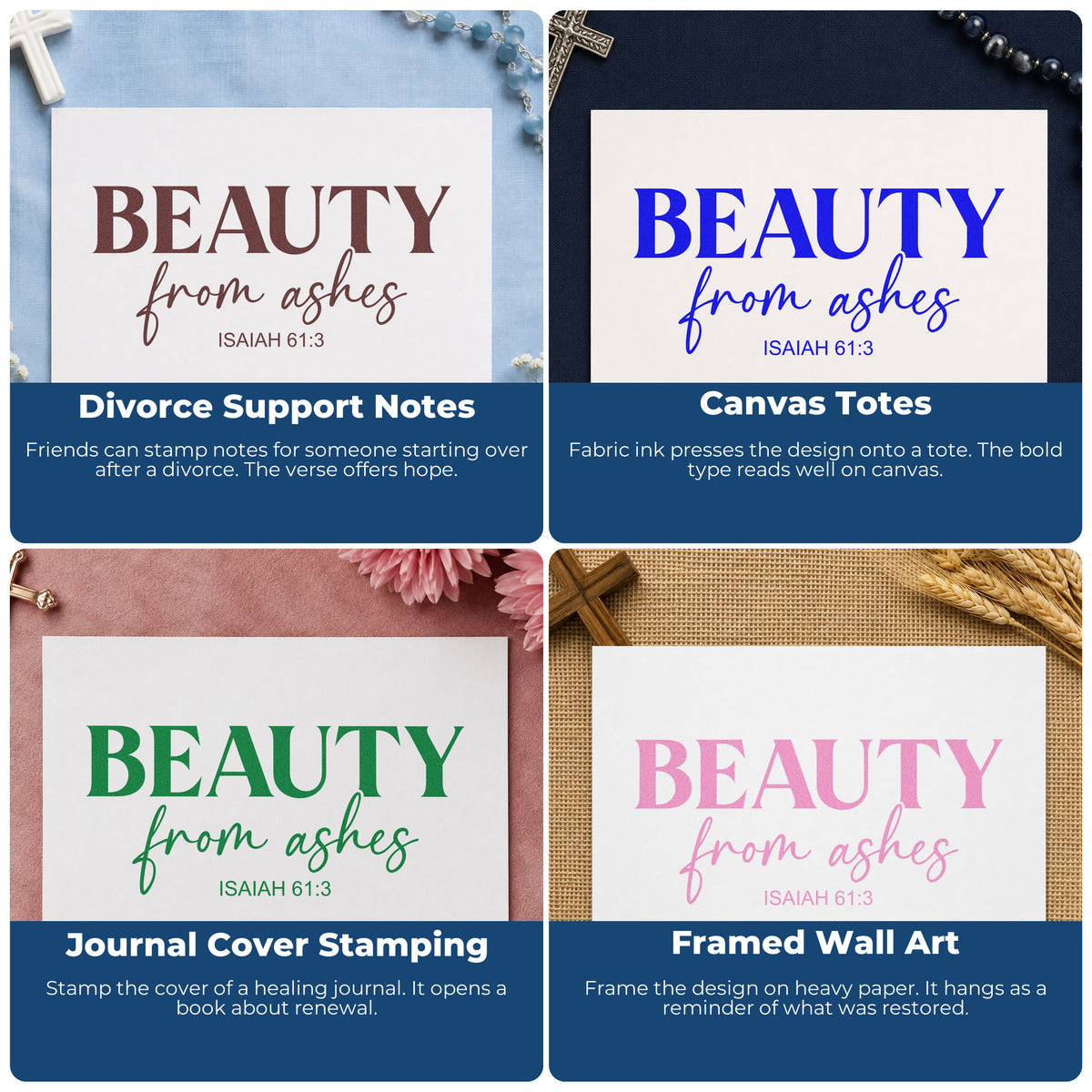 Four ways to use the Beauty From Ashes Craft Stamp – Self-Inking: divorce support notes, canvas totes, journal cover stamping and framed wall art.