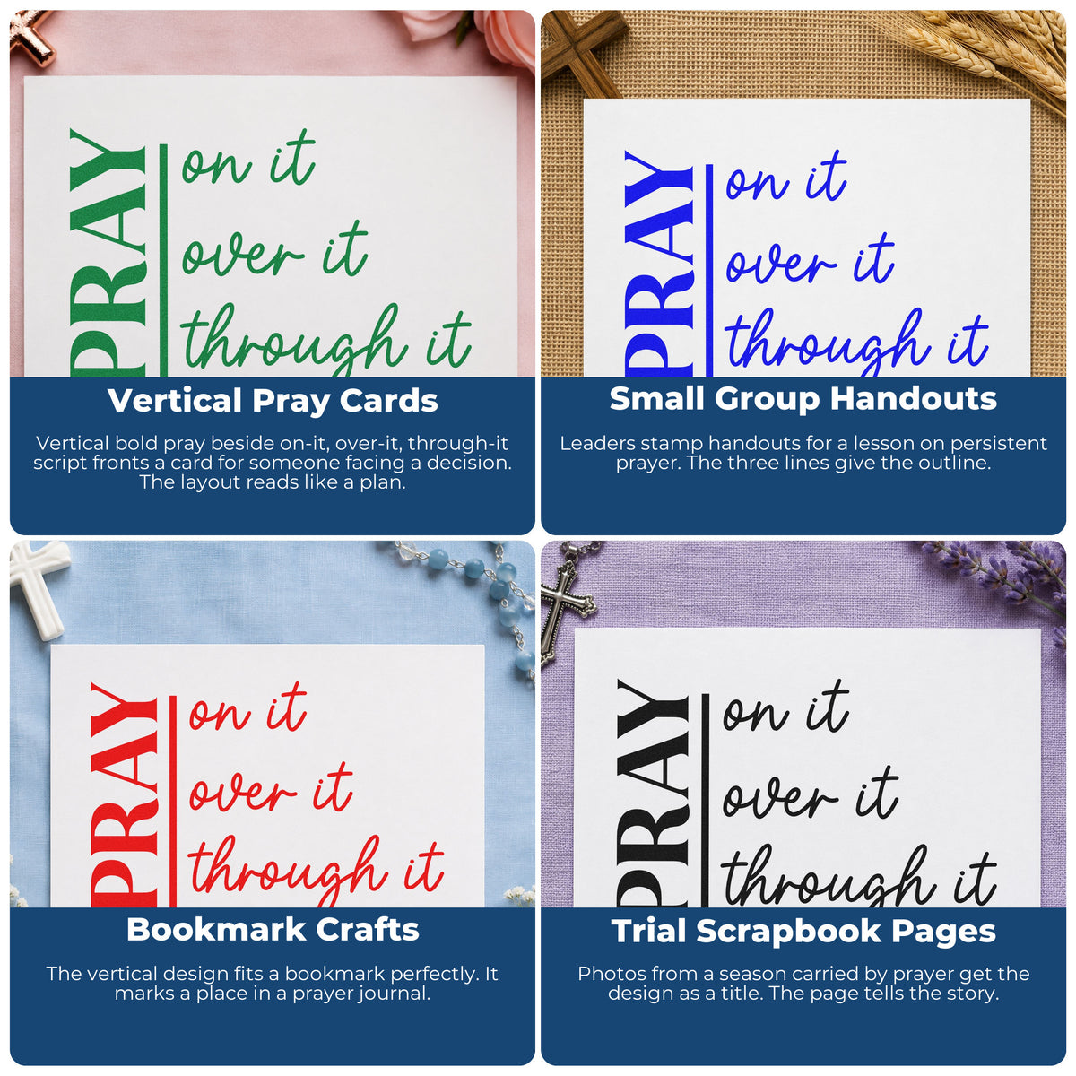 Four ways to use the Pray On It Over It Through It Self-Inking Stamp: vertical pray cards, small group handouts, bookmark crafts and trial scrapbook pages.