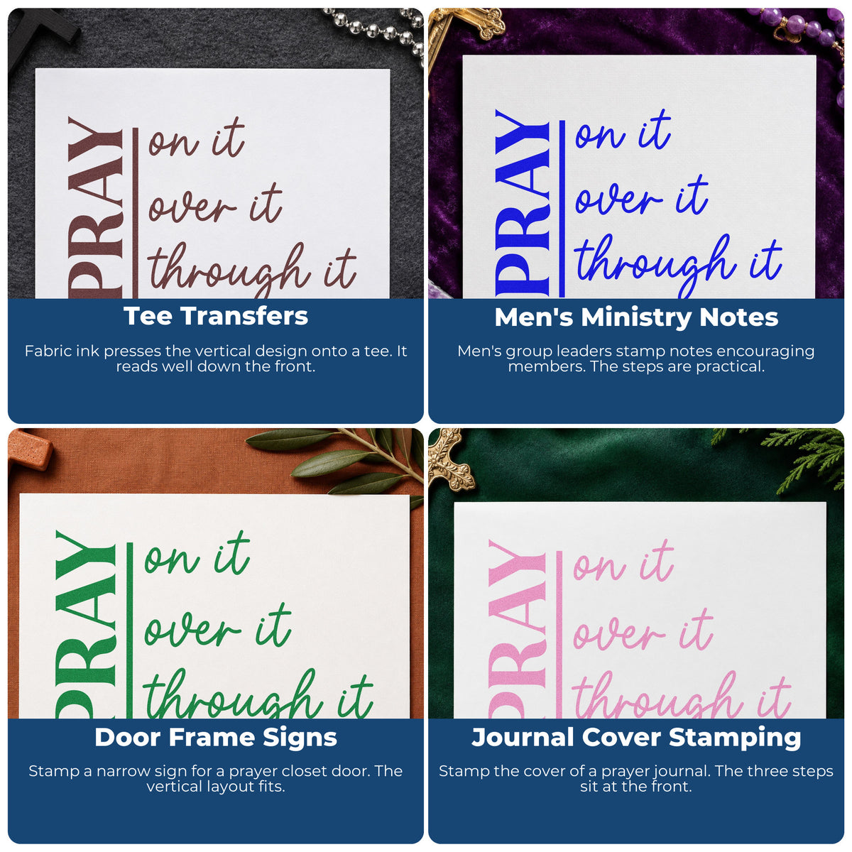 Four ways to use the Pray On It Over It Through It Self-Inking Stamp: tee transfers, men's ministry notes, door frame signs and journal cover stamping.