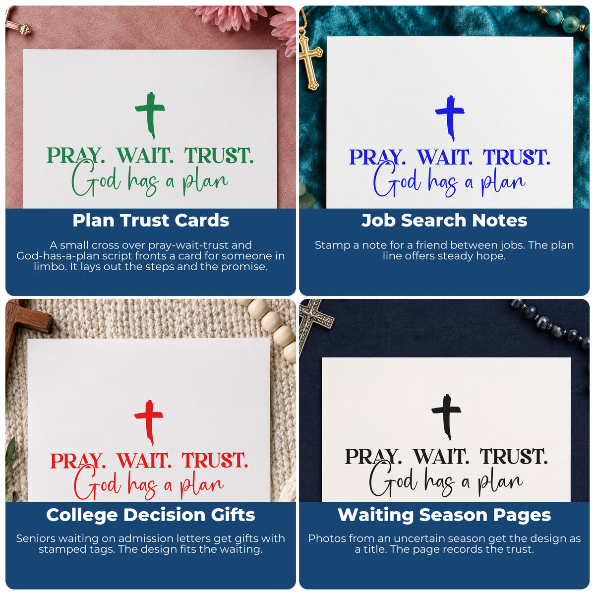 Four ways to use the Self-Inking Pray Wait Trust God's Plan With Cross Stamp: plan trust cards, job search notes, college decision gifts and waiting season pages.