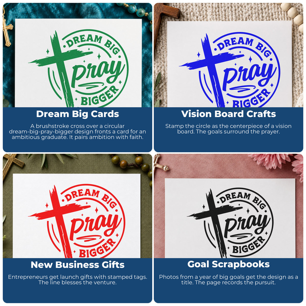 Four ways to use the Dream Big Pray Bigger Wood-Mounted Rubber Stamp: dream big cards, vision board crafts, new business gifts and goal scrapbooks.