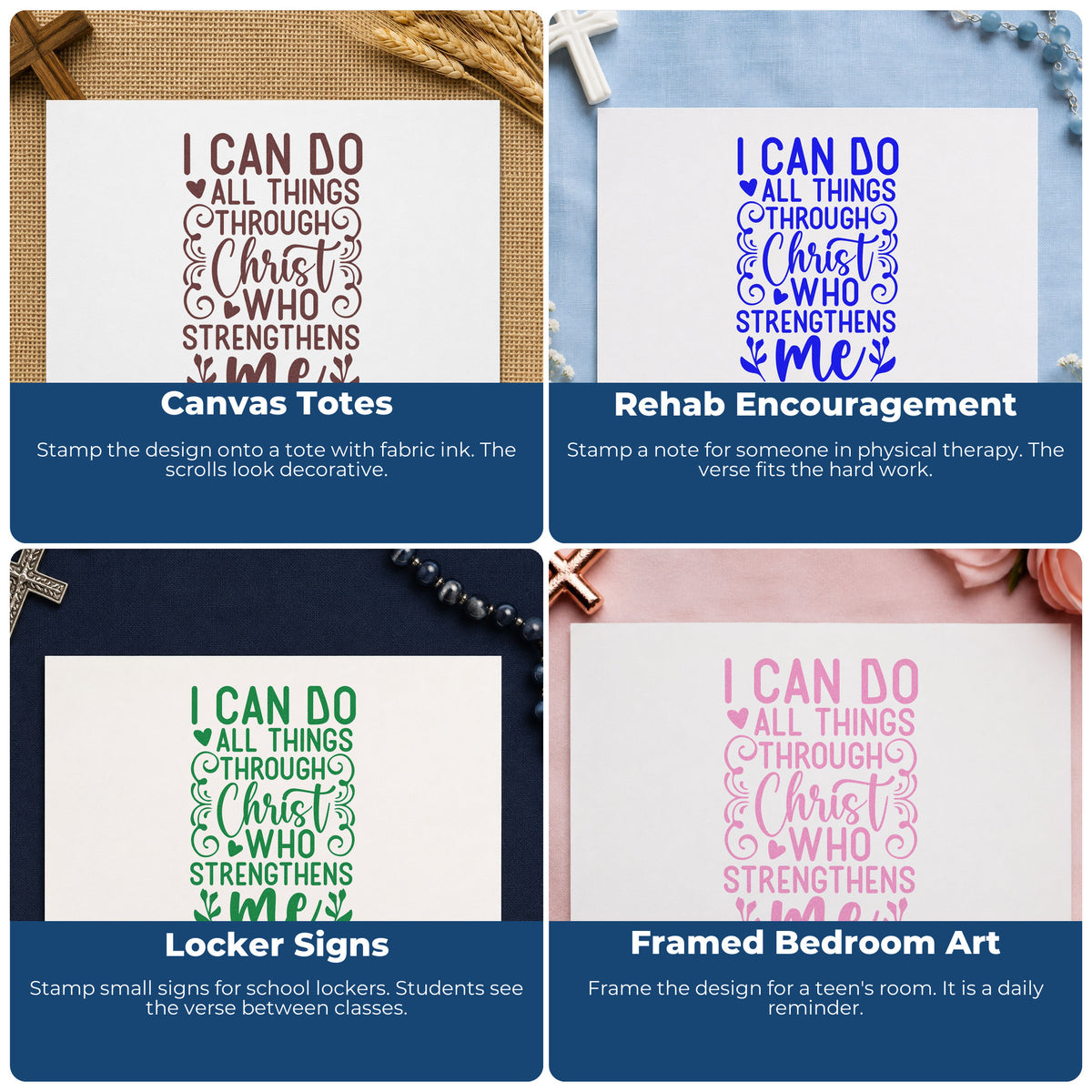 Four ways to use the I Can Do All Things Through Christ Who Strengthens Me Stamp – Self-Inking: canvas totes, rehab encouragement, locker signs and framed bedroom art.