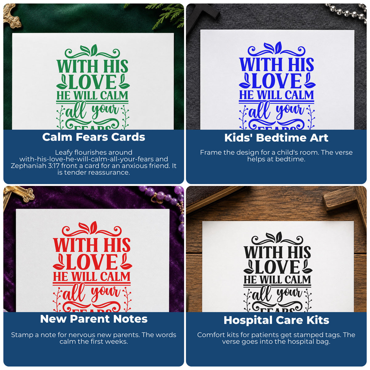 Four ways to use the His Love Calms Your Fears Rubber Stamp – Wood Handle: calm fears cards, kids' bedtime art, new parent notes and hospital care kits.