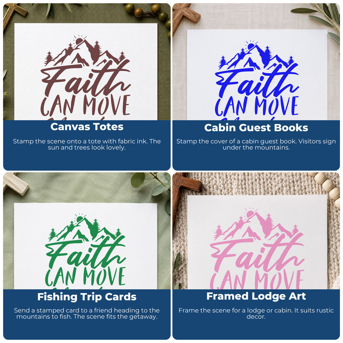 Four ways to use the Faith Can Move A Mountain Craft Stamp – Self-Inking: canvas totes, cabin guest books, fishing trip cards and framed lodge art.