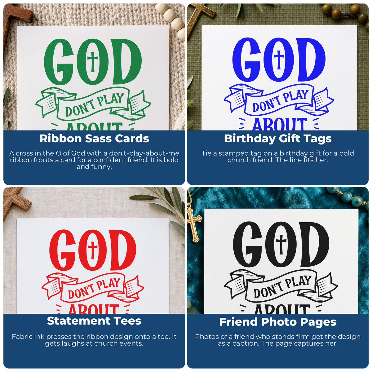 Four ways to use the Slim Pre-Inked God Don't Play Ribbon With Cross Stamp: ribbon sass cards, birthday gift tags, statement tees and friend photo pages.