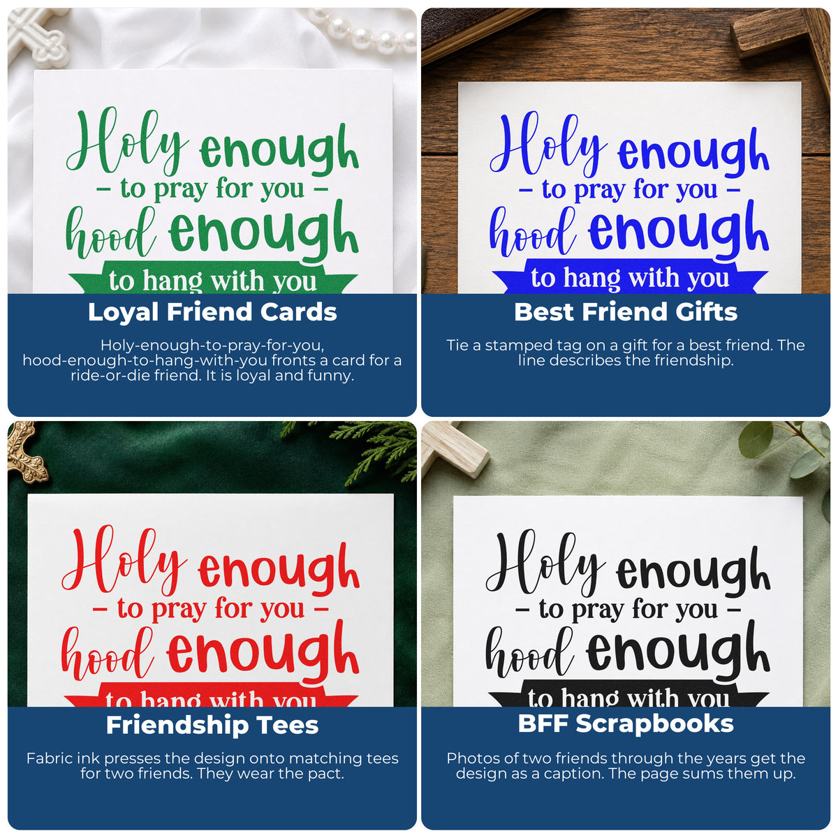Four ways to use the Holy Enough To Pray For You, Hood Enough To Hang With You PSI Pre-Inked Stamp: loyal friend cards, best friend gifts, friendship tees and bff scrapbooks.