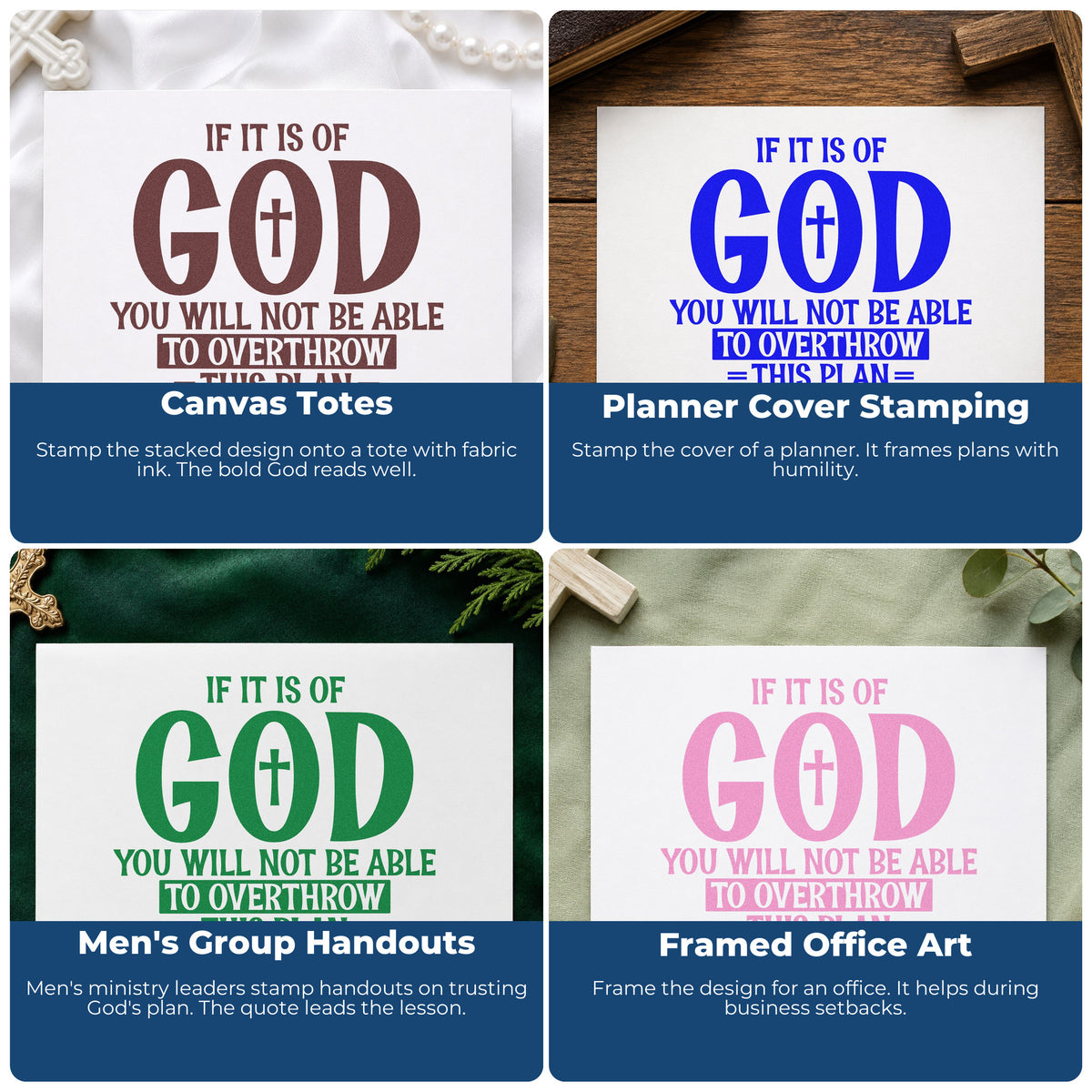 Four ways to use the If It Is Of God With Cross Stamp – PSI Pre-Inked: canvas totes, planner cover stamping, men's group handouts and framed office art.