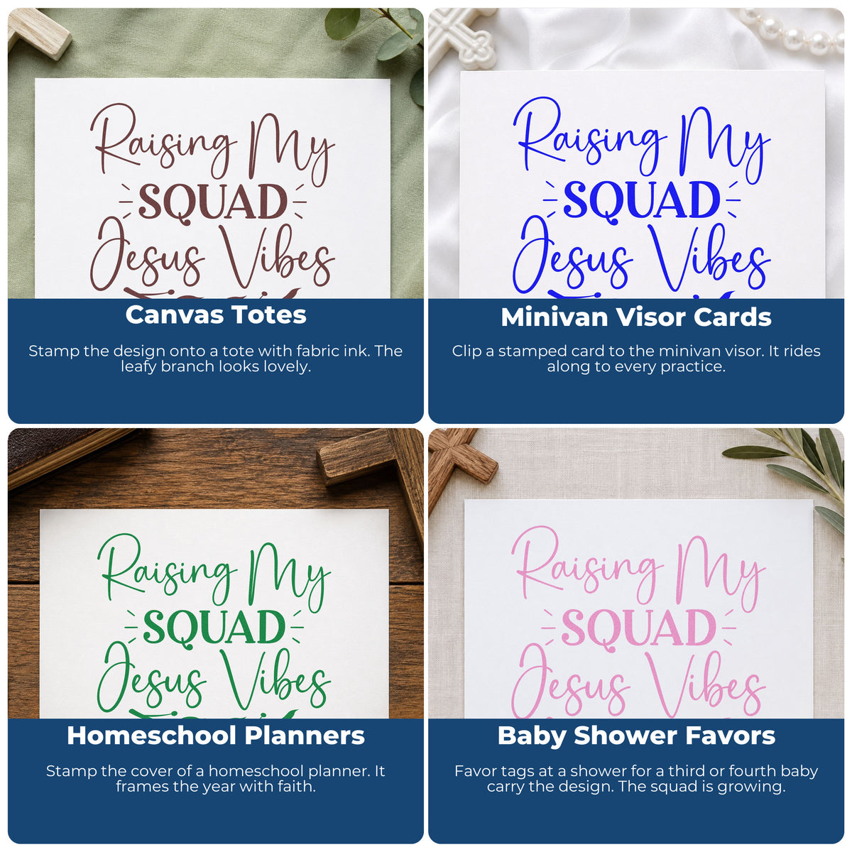 Four ways to use the Raising My Squad, Jesus Vibes Leaf Accents Premium Wooden Stamp - Vintage Pro: canvas totes, minivan visor cards, homeschool planners and baby shower favors.