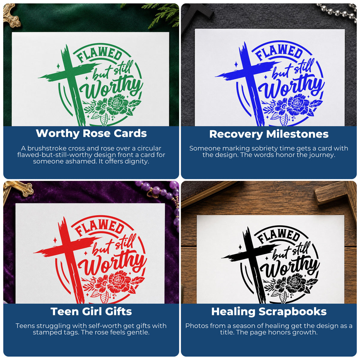 Four ways to use the Duo Hand Flawed But Still Worthy Brushstroke Cross Rubber Stamp: worthy rose cards, recovery milestones, teen girl gifts and healing scrapbooks.