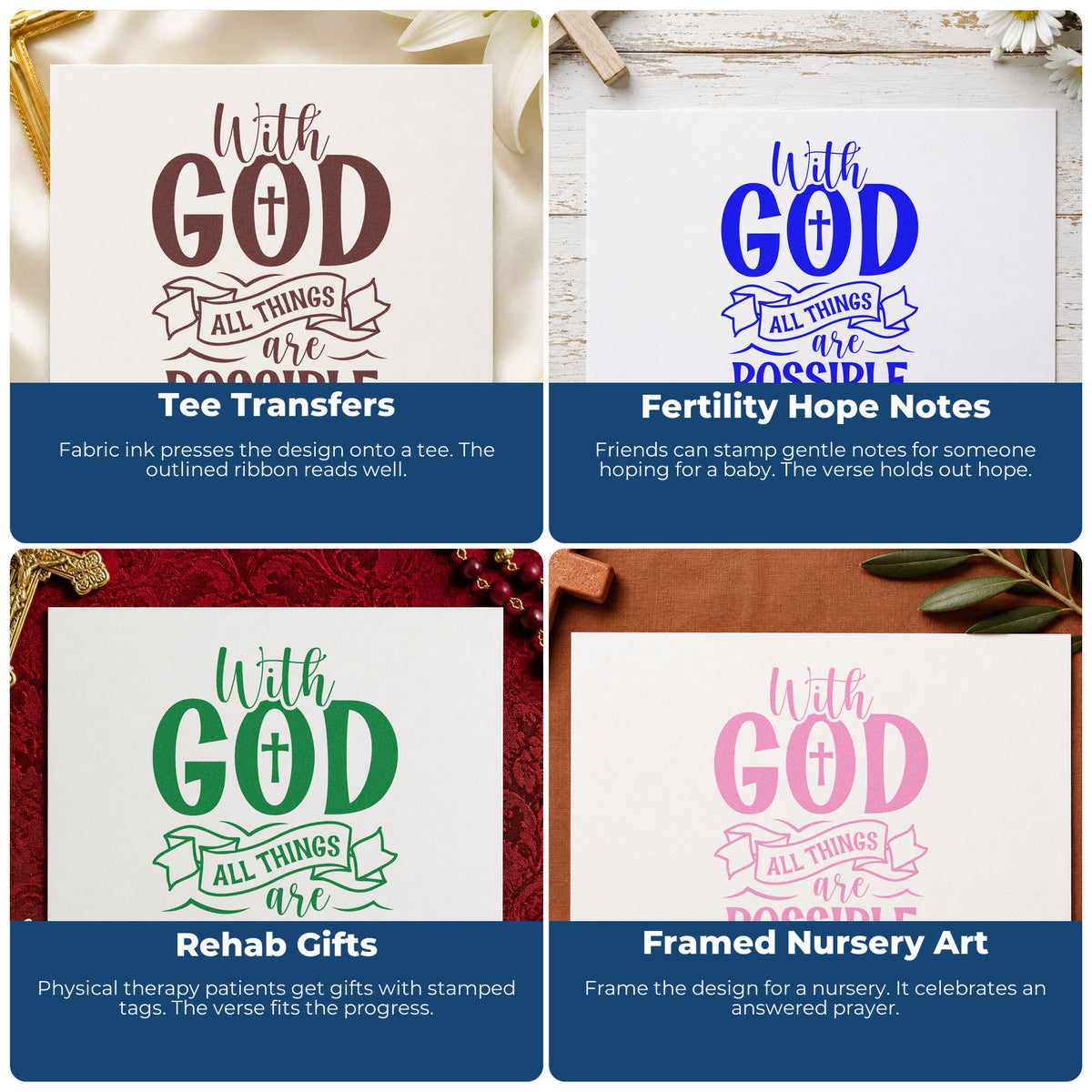 Four ways to use the With God All Things Are Possible Outline Banner With Cross PSI Pre-Inked Stamp: tee transfers, fertility hope notes, rehab gifts and framed nursery art.