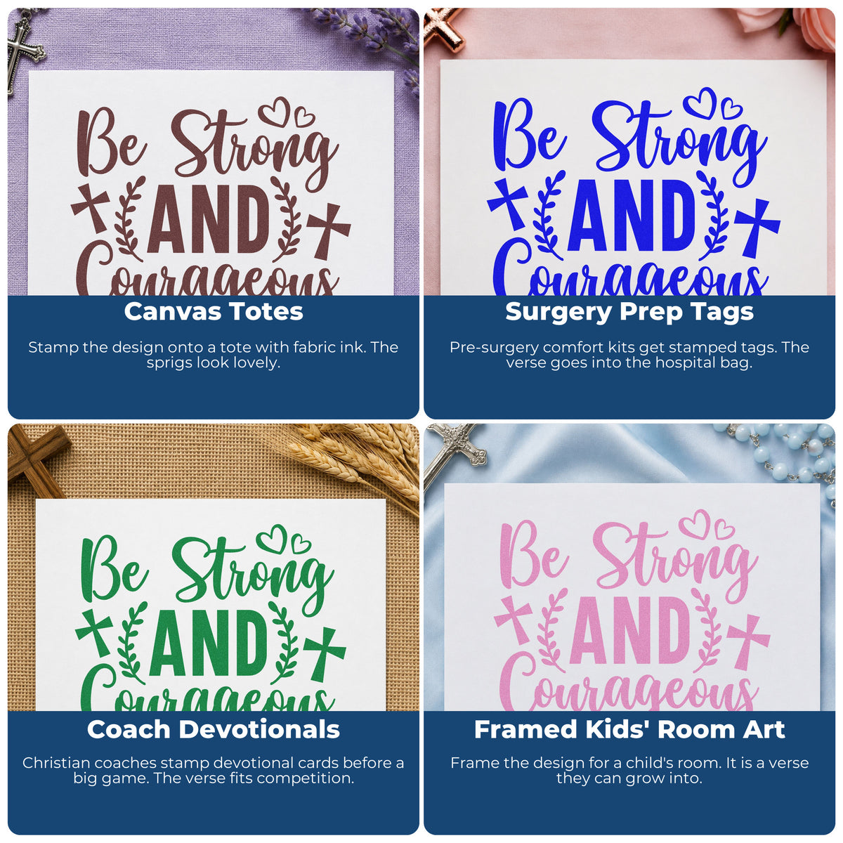 Four ways to use the Be Strong And Courageous With Cross Self-Inking Craft Stamp: canvas totes, surgery prep tags, coach devotionals and framed kids' room art.