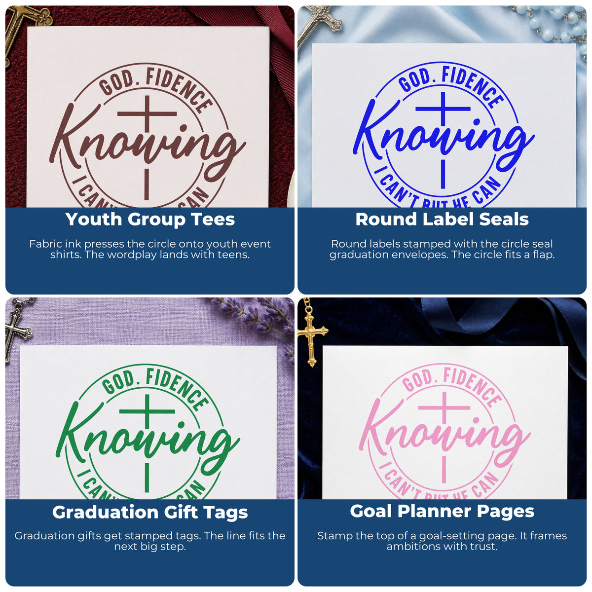 Four ways to use the Self-Inking Godfidence Knowing He Can With Cross Stamp: youth group tees, round label seals, graduation gift tags and goal planner pages.