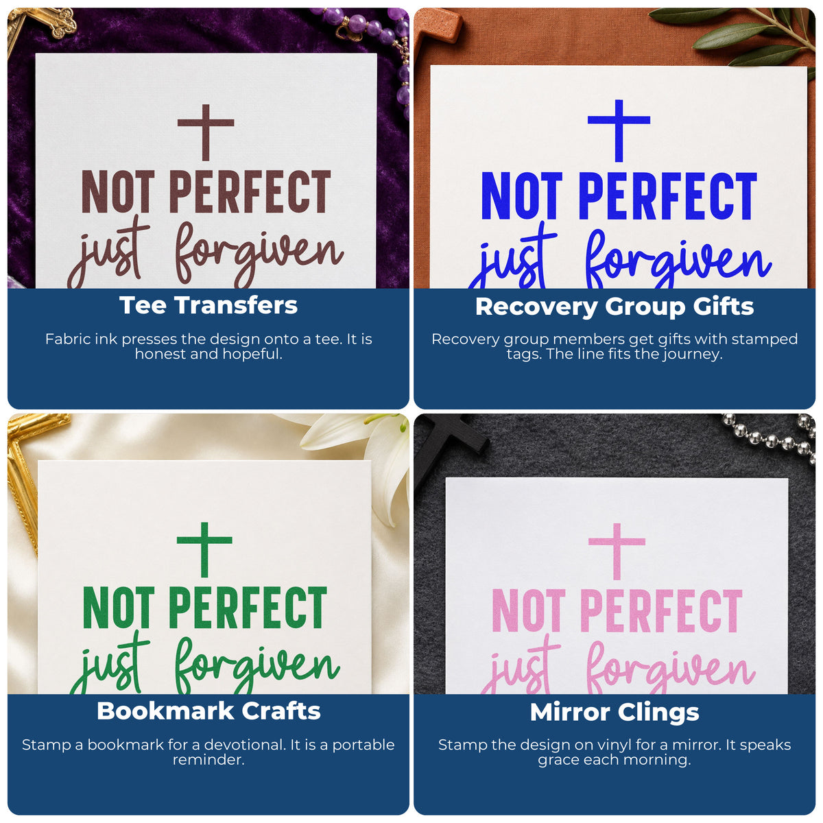 Four ways to use the Not Perfect Just Forgiven PSI Pre-Inked Stamp: tee transfers, recovery group gifts, bookmark crafts and mirror clings.