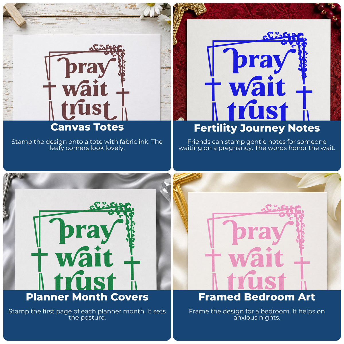 Four ways to use the Pray Wait Trust With Cross Wood Handle Stamp: canvas totes, fertility journey notes, planner month covers and framed bedroom art.