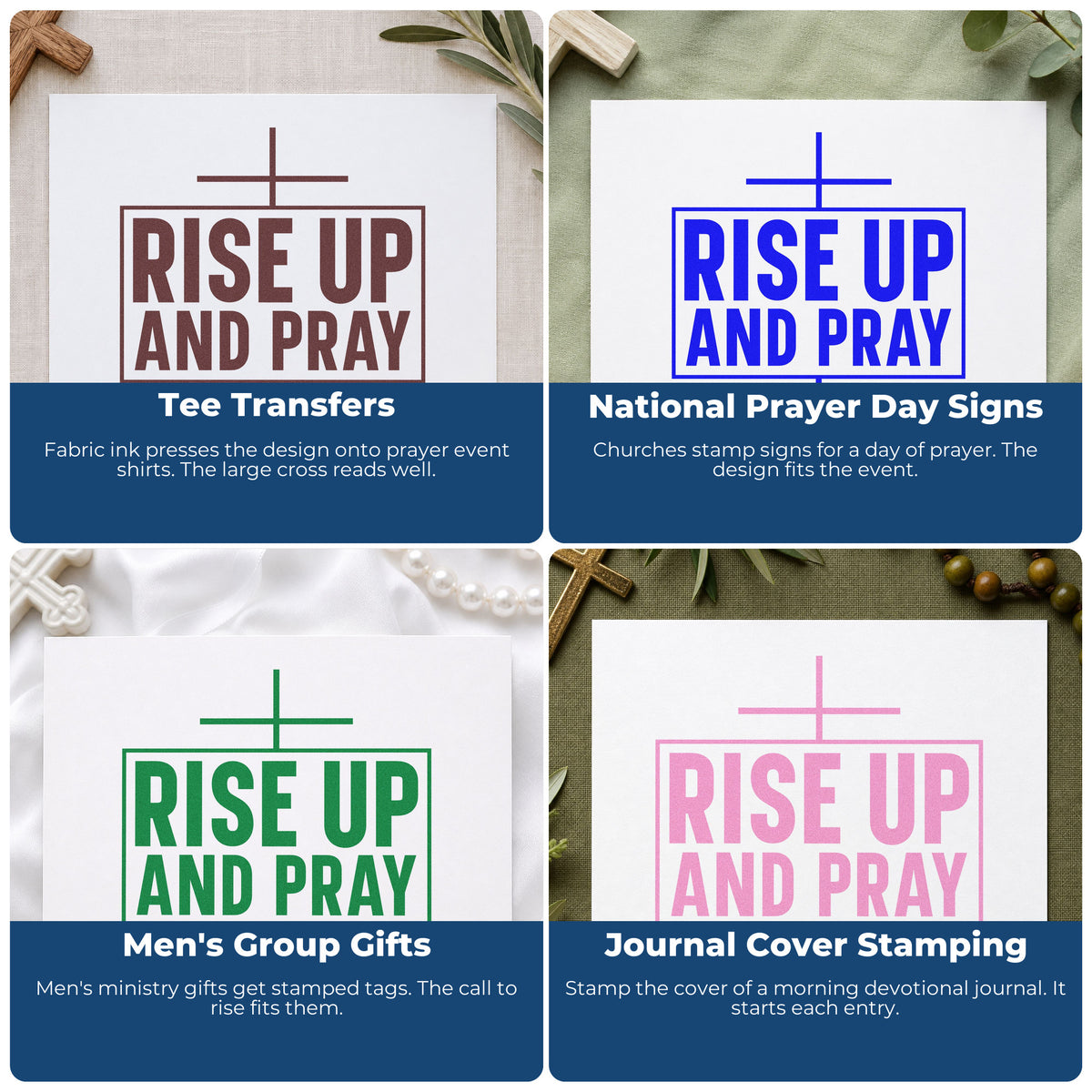 Four ways to use the Rise Up And Pray With Cross Self-Inking Stamp: tee transfers, national prayer day signs, men's group gifts and journal cover stamping.