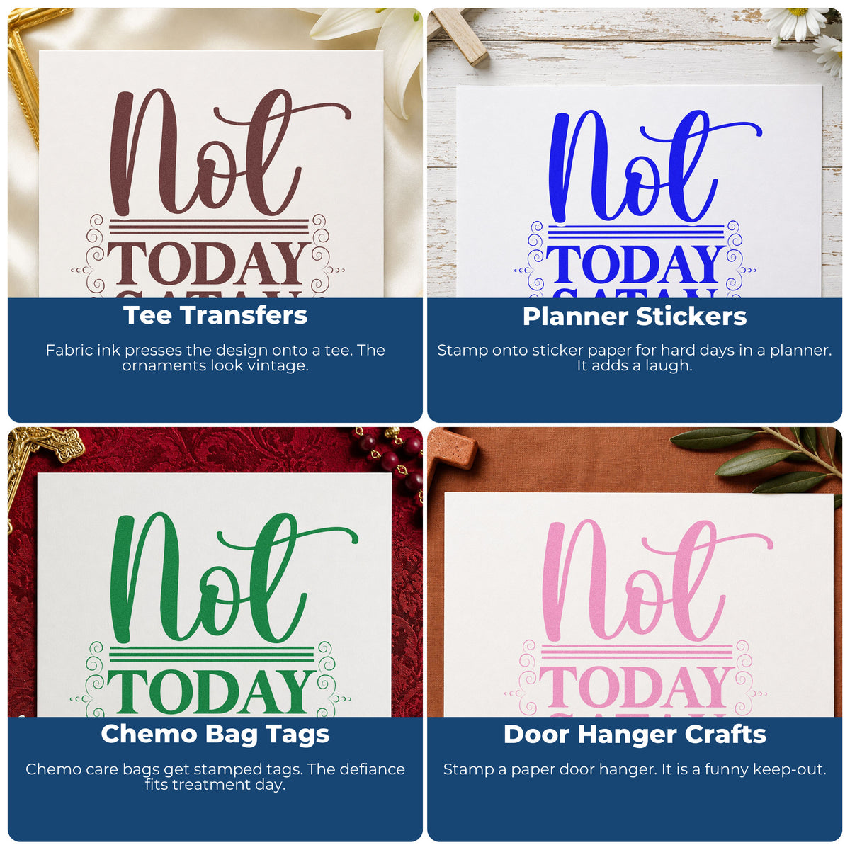 Four ways to use the Not Today Satan Ornamental Pre-Inked Stamp – Slim: tee transfers, planner stickers, chemo bag tags and door hanger crafts.