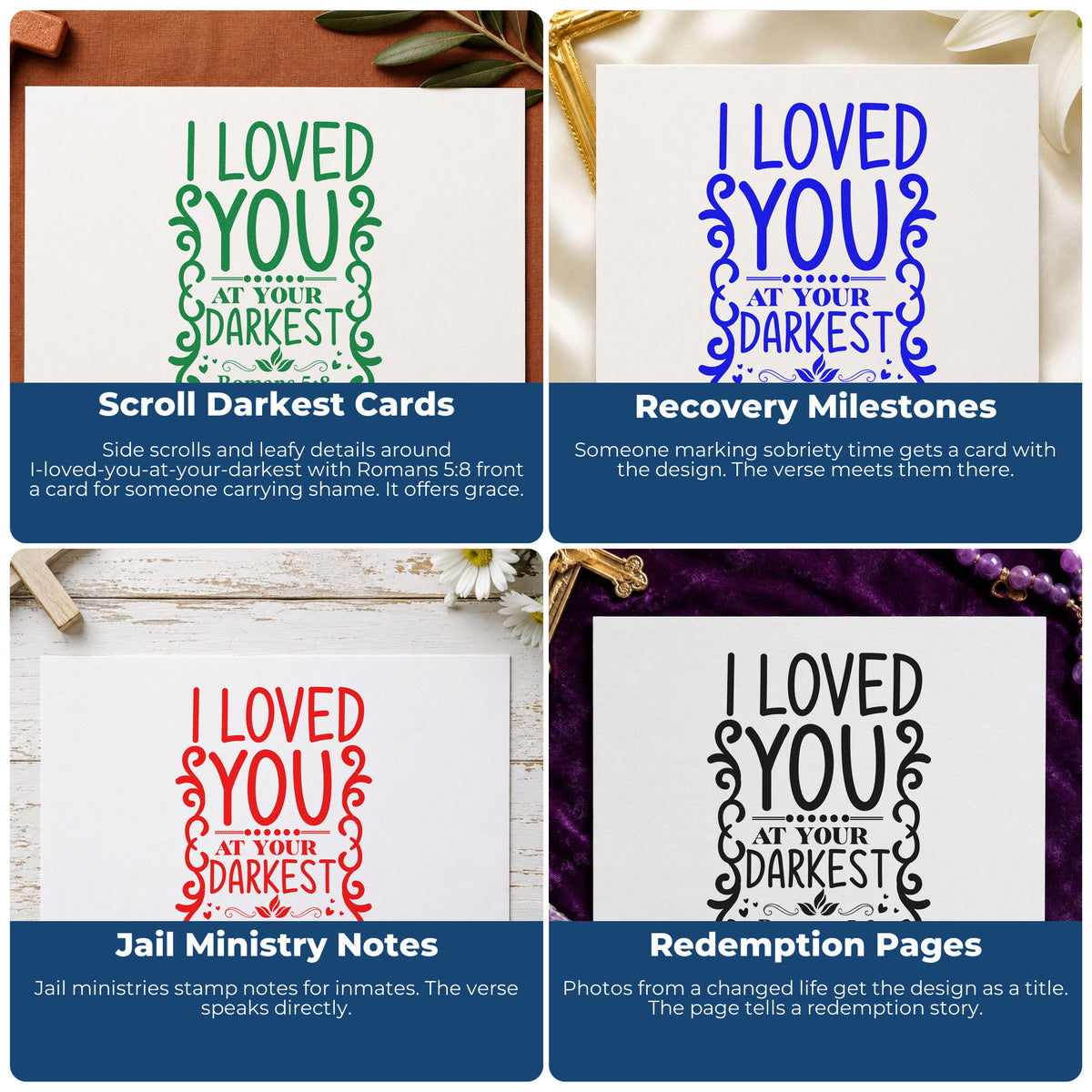 Four ways to use the Loved At Your Darkest Scrolls Leaf Accents Self-Inking Stamp: scroll darkest cards, recovery milestones, jail ministry notes and redemption pages.