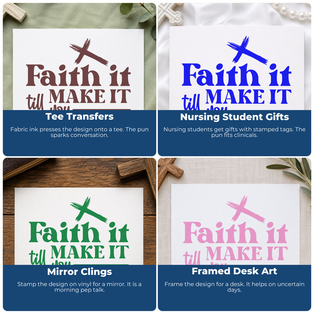 Four ways to use the Slim Pre-Inked Faith It Till You Make It Brushstroke Cross Stamp: tee transfers, nursing student gifts, mirror clings and framed desk art.