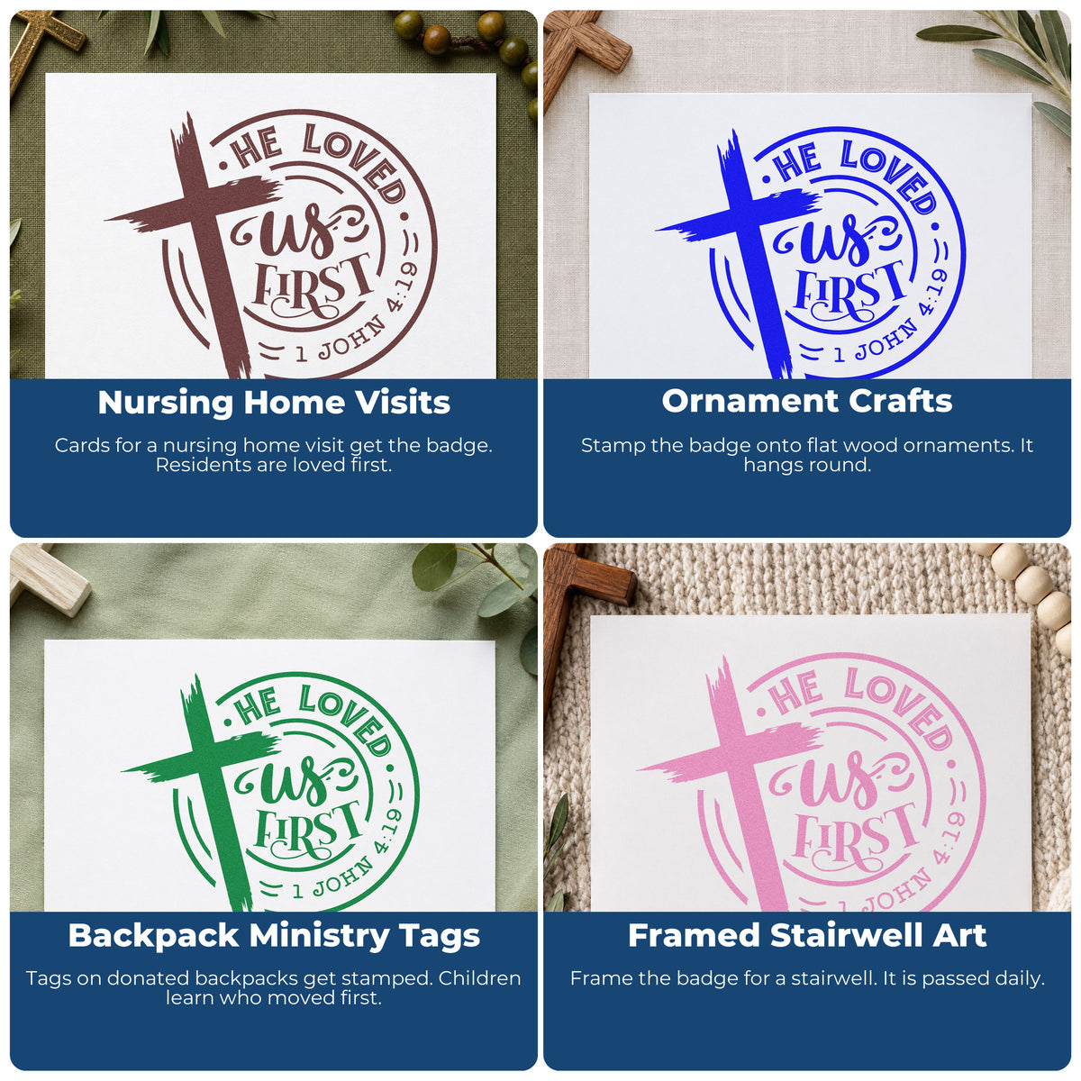 Four ways to use the He Loved Us First Round Pre-Inked Stamp – Slim: nursing home visits, ornament crafts, backpack ministry tags and framed stairwell art.