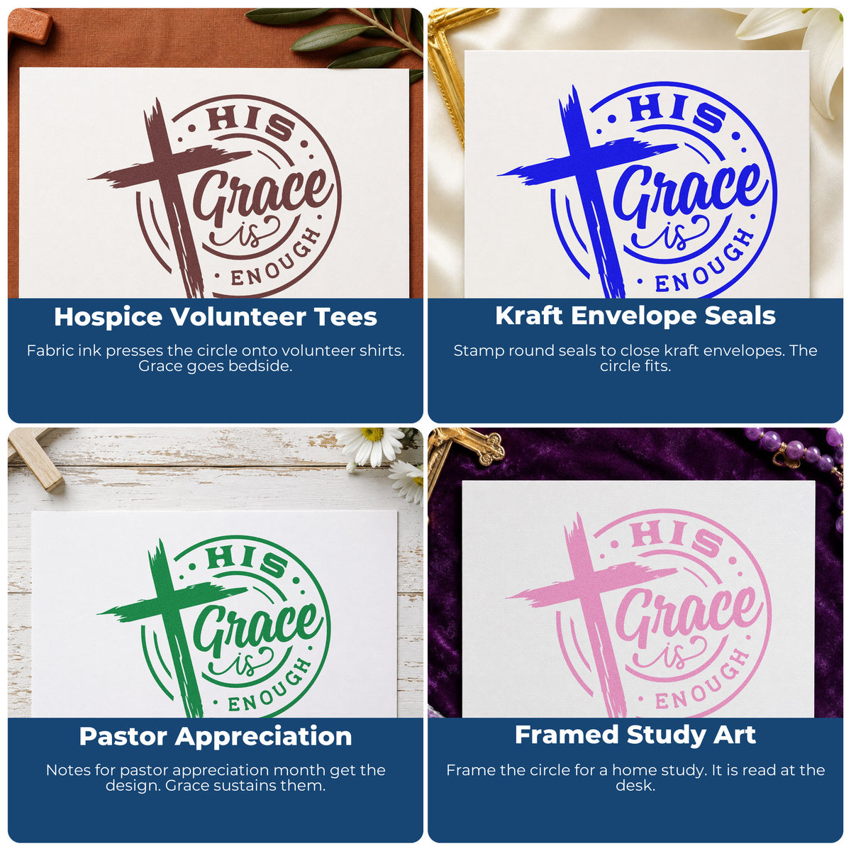 Four ways to use the His Grace Is Enough Badge Rubber Stamp – Wood Handle: hospice volunteer tees, kraft envelope seals, pastor appreciation and framed study art.