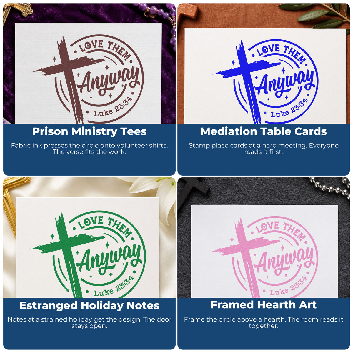 Four ways to use the Love Them Anyway Brushstroke Cross Self-Inking Craft Stamp: prison ministry tees, mediation table cards, estranged holiday notes and framed hearth art.