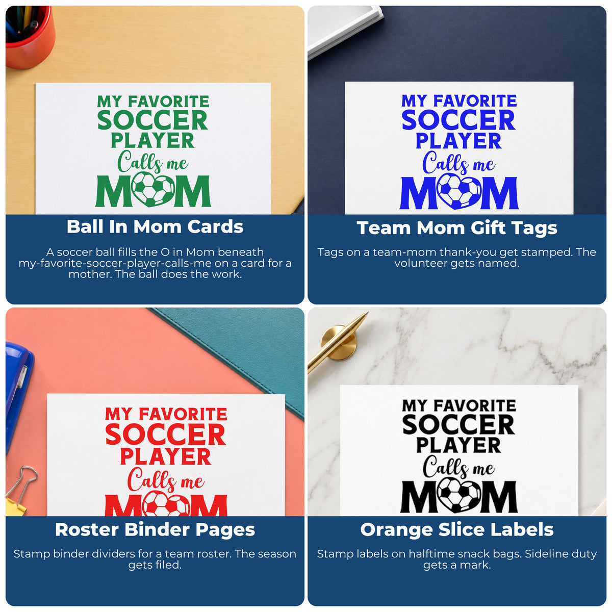 Four ways to use the Favorite Soccer Player Calls Me Mom Self-Inking Stamp: ball in mom cards, team mom gift tags, roster binder pages and orange slice labels.