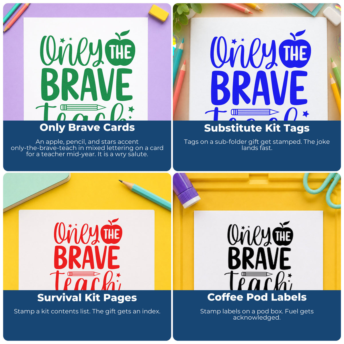 Four ways to use the Only The Brave Teach Apple Wood Handle Stamp: only brave cards, substitute kit tags, survival kit pages and coffee pod labels.