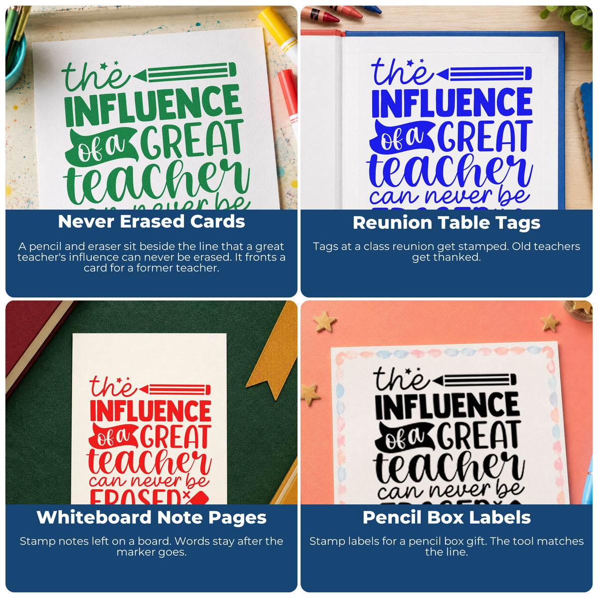 Four ways to use the Great Teacher Influence Stamp – Wood Handle: never erased cards, reunion table tags, whiteboard note pages and pencil box labels.