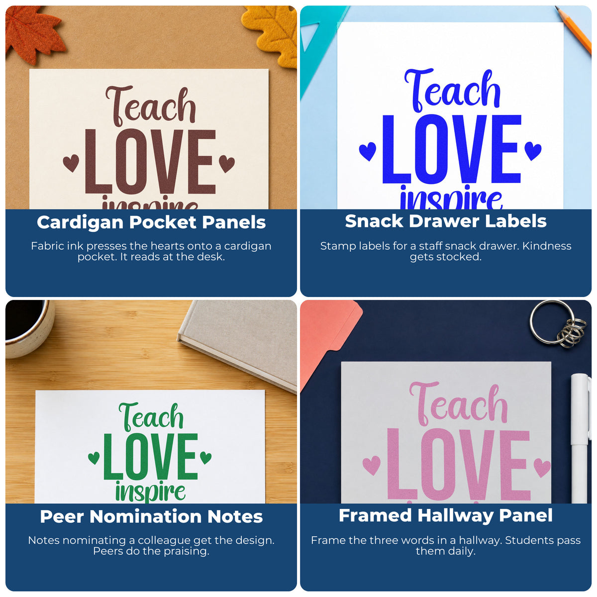 Four ways to use the Teach Love Inspire Stamp – Self-Inking: cardigan pocket panels, snack drawer labels, peer nomination notes and framed hallway panel.