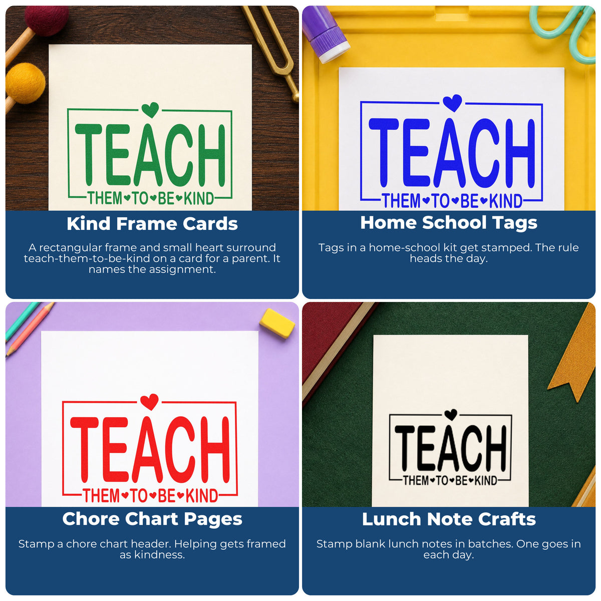 Four ways to use the Duo Hand Teach Them To Be Kind With Hearts Rubber Stamp: kind frame cards, home school tags, chore chart pages and lunch note crafts.