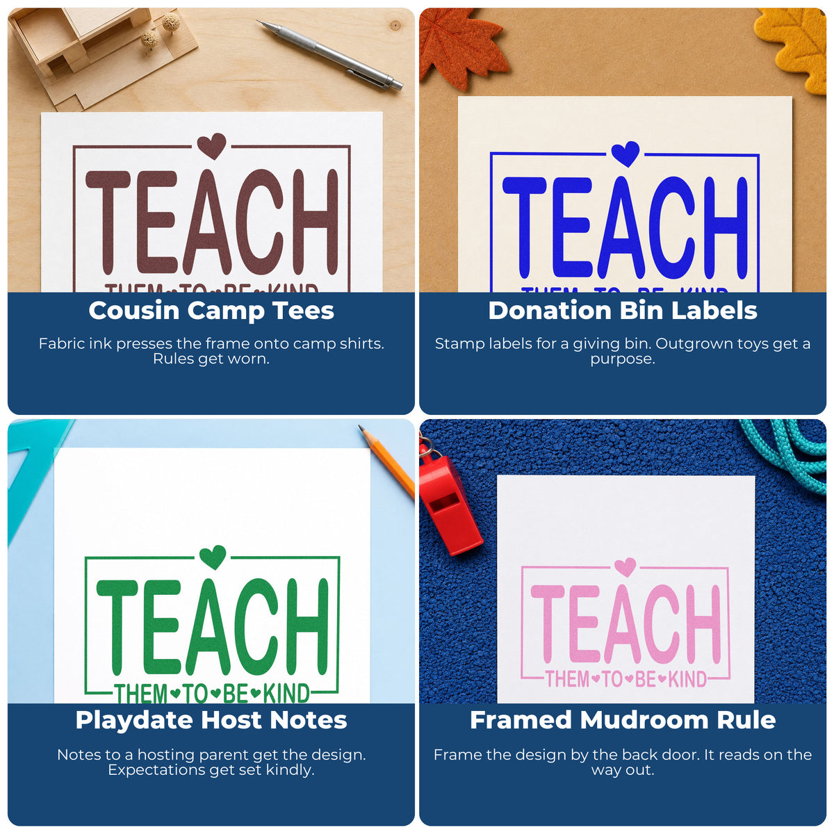 Four ways to use the Teach Them To Be Kind With Hearts Self-Inking Stamp: cousin camp tees, donation bin labels, playdate host notes and framed mudroom rule.