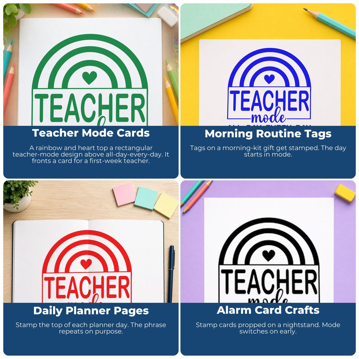 Four ways to use the Slim Pre-Inked Teacher Mode Rainbow With Hearts Stamp: teacher mode cards, morning routine tags, daily planner pages and alarm card crafts.