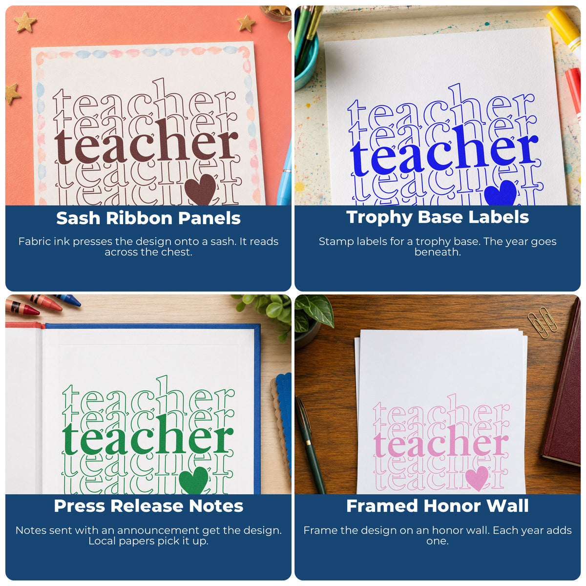 Four ways to use the Teacher Serif Outline Stack With Hearts Self-Inking Stamp: sash ribbon panels, trophy base labels, press release notes and framed honor wall.