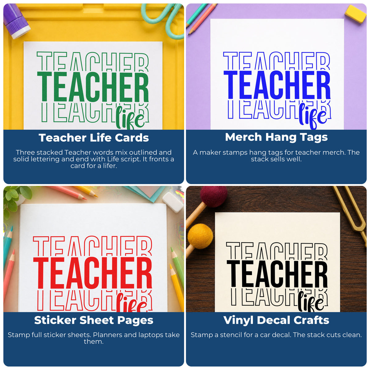 Four ways to use the Teacher Life Outline Stack Script Lettering Wood Handle Stamp: teacher life cards, merch hang tags, sticker sheet pages and vinyl decal crafts.
