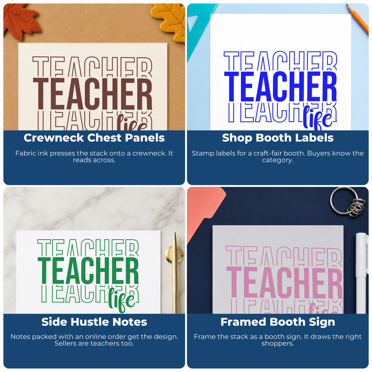 Four ways to use the Teacher Life Outline Stack Script Lettering Stamp - Premium Vintage Pro Wooden: crewneck chest panels, shop booth labels, side hustle notes and framed booth sign.