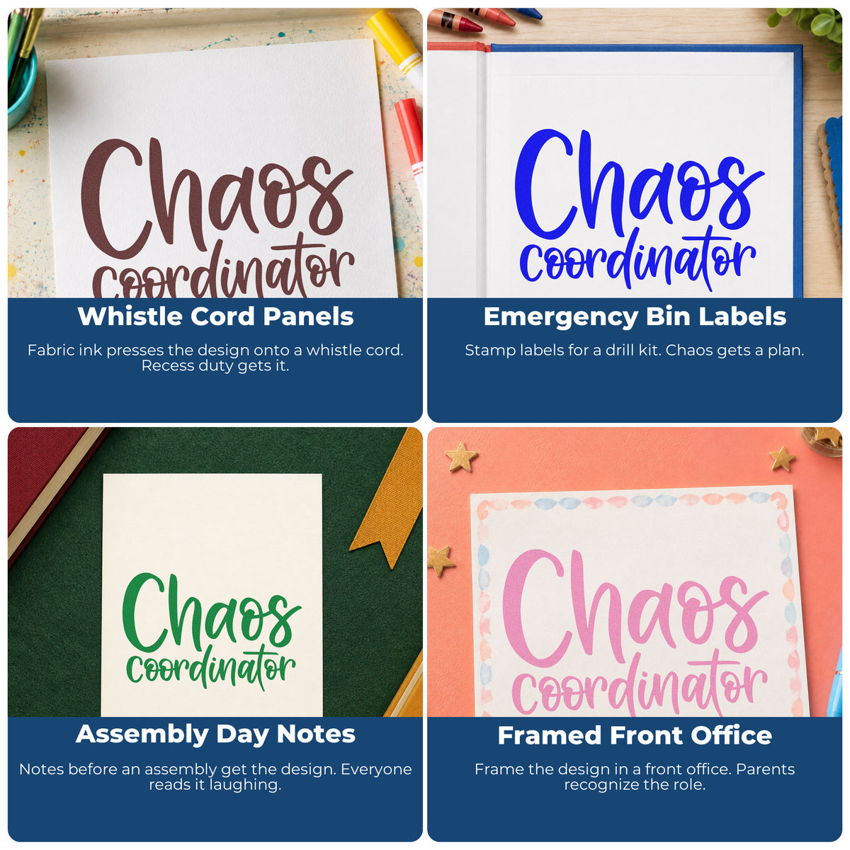 Four ways to use the Self-Inking Chaos Coordinator Script Lettering Stamp: whistle cord panels, emergency bin labels, assembly day notes and framed front office.