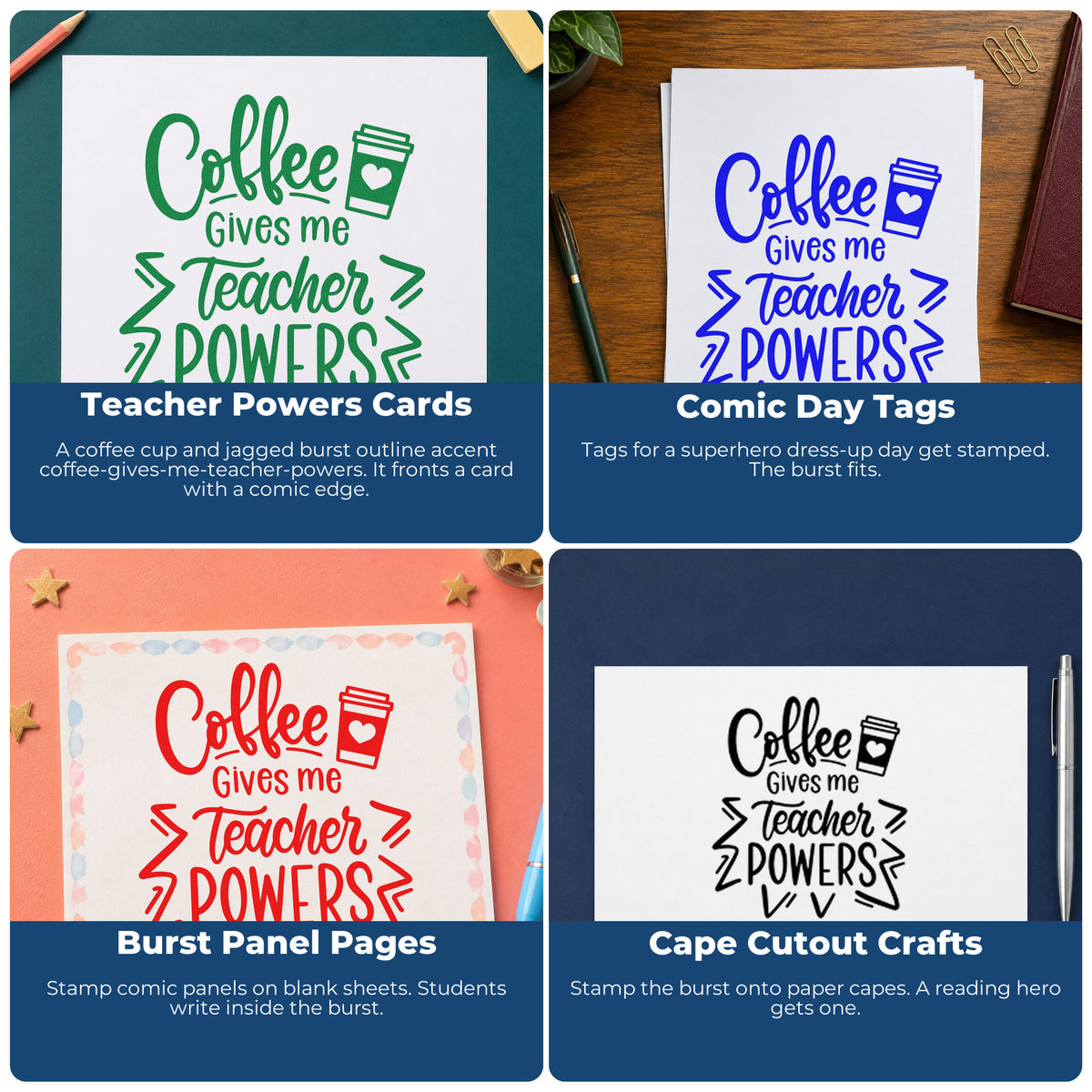 Four ways to use the Coffee Gives Teacher Powers Self-Inking Stamp: teacher powers cards, comic day tags, burst panel pages and cape cutout crafts.
