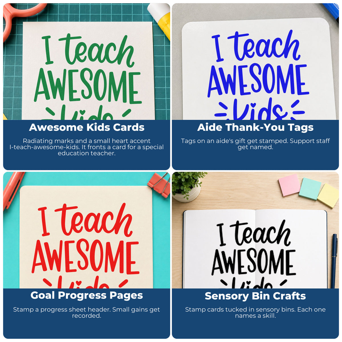Four ways to use the I Teach Awesome Kids Craft Stamp – Self-Inking: awesome kids cards, aide thank-you tags, goal progress pages and sensory bin crafts.