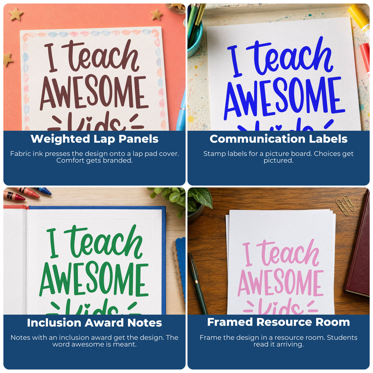 Four ways to use the Pre-Inked I Teach Awesome Kids Stamp – PSI: weighted lap panels, communication labels, inclusion award notes and framed resource room.