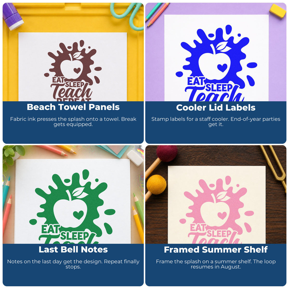 Four ways to use the Eat Sleep Teach Repeat Splash Apple Stamp – PSI Pre-Inked: beach towel panels, cooler lid labels, last bell notes and framed summer shelf.
