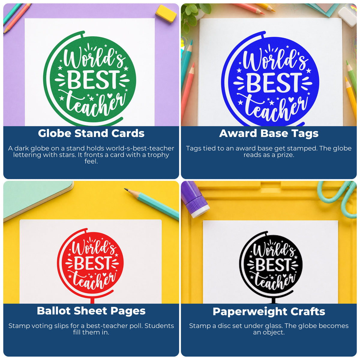 Four ways to use the Pre-Inked World's Best Teacher Globe Stamp – PSI: globe stand cards, award base tags, ballot sheet pages and paperweight crafts.