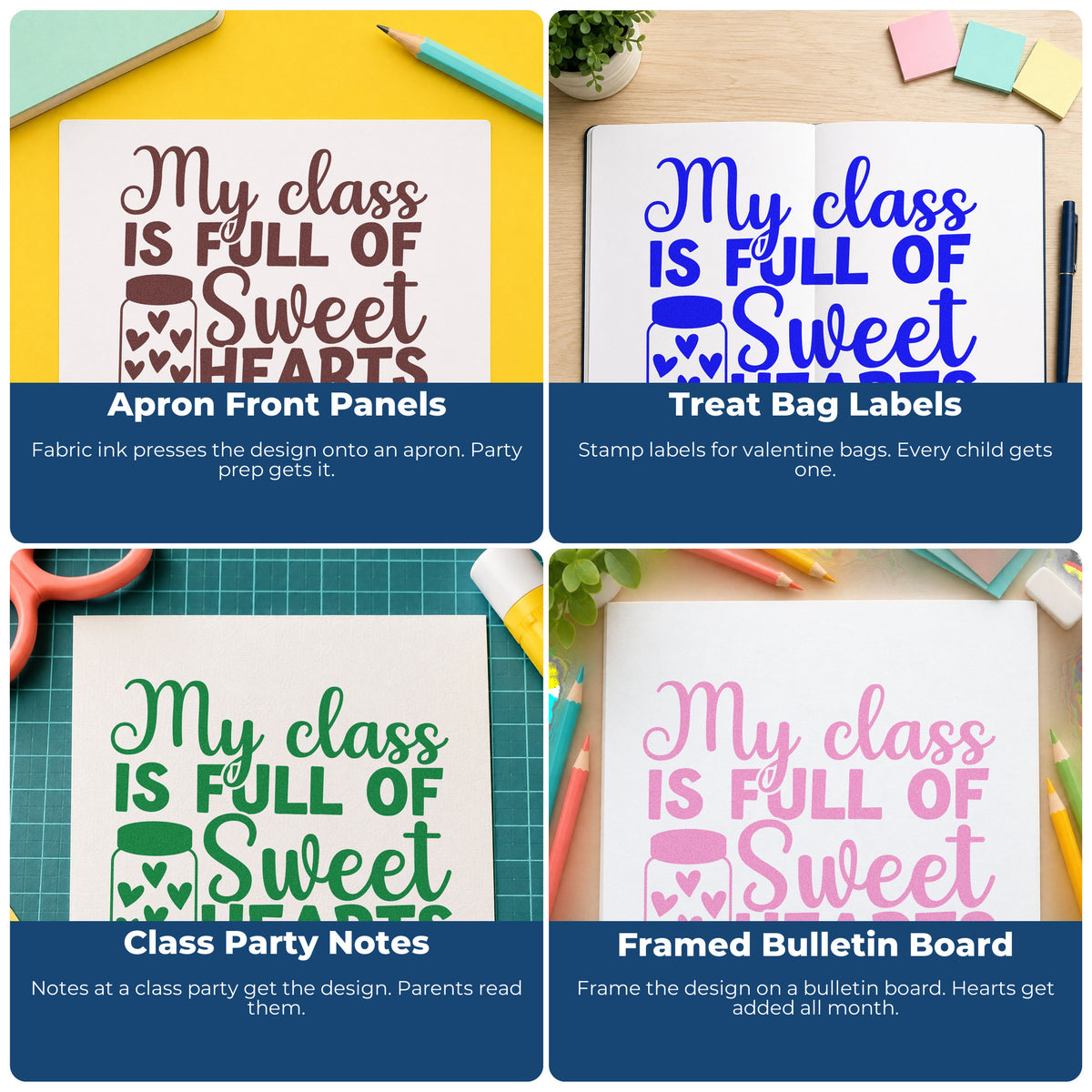 Four ways to use the My Class Is Full Of Sweethearts Self-Inking Craft Stamp: apron front panels, treat bag labels, class party notes and framed bulletin board.