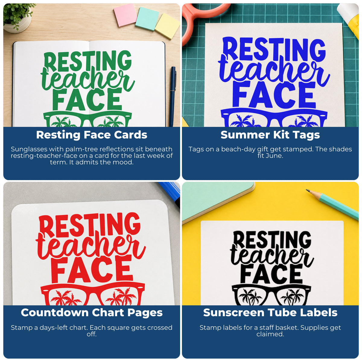 Four ways to use the Wood Handle Resting Teacher Face Rubber Stamp: resting face cards, summer kit tags, countdown chart pages and sunscreen tube labels.