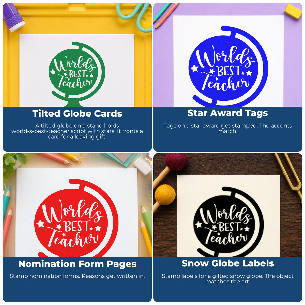 Four ways to use the World's Best Teacher Tilted Globe PSI Pre-Inked Stamp: tilted globe cards, star award tags, nomination form pages and snow globe labels.